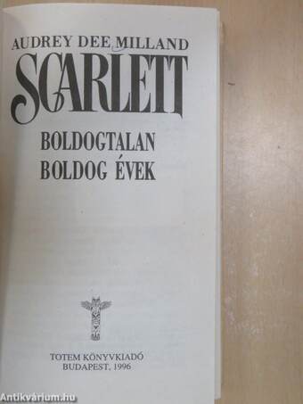 Scarlett - Boldogtalan boldog évek