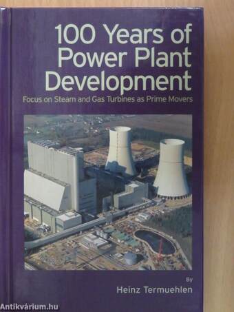 100 Years of Power Plant Development