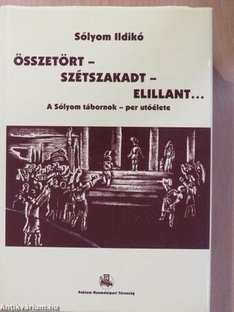 Összetört... szétszakadt... elillant... I-II. (dedikált példány)