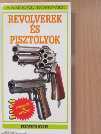 Revolverek és pisztolyok