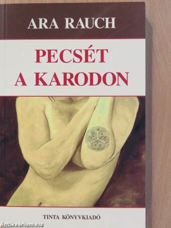 Pecsét a karodon (dedikált példány)