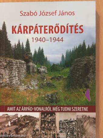 Kárpáterődítés 1940-1944 (dedikált példány)