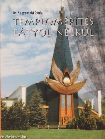 Templomépítés fátyol nélkül