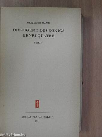 Die Jugend des Königs Henri Quatre