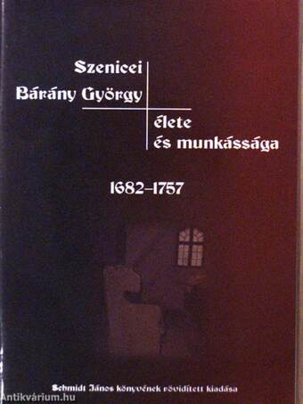 Szenicei Bárány György élete és munkássága