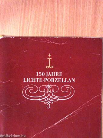 150 Jahre Lichte-Porzellan