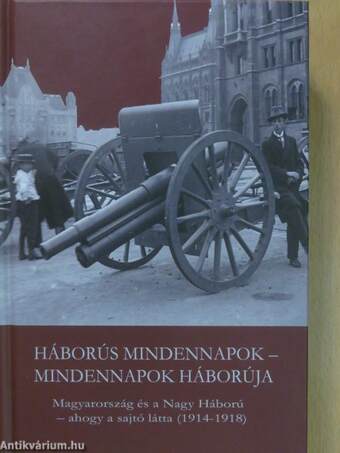 Háborús mindennapok - mindennapok háborúja