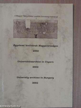 Egyetemi levéltárak Magyarországon 2002