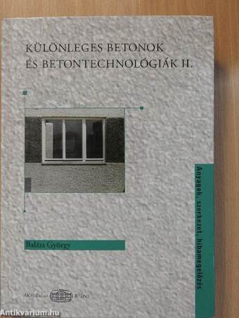 Különleges betonok és betontechnológiák II.