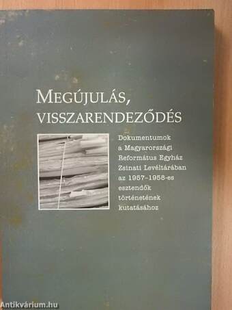 Megújulás, visszarendeződés