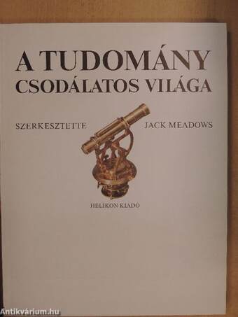 A tudomány csodálatos világa