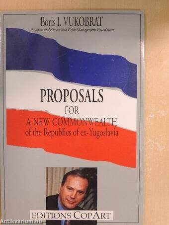 Proposals for A New Commonwealth of the Republics of ex-Yugoslavia