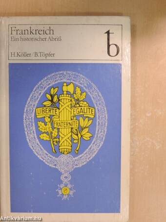 Frankreich - Ein historischer Abriß 1-2.