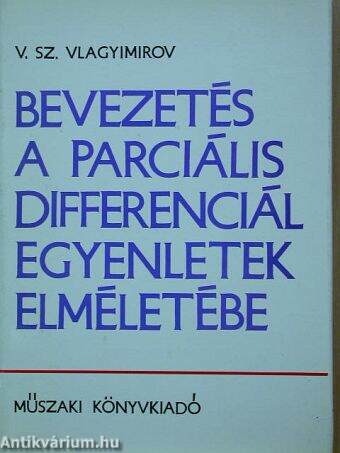 Bevezetés a parciális differenciálegyenletek elméletébe