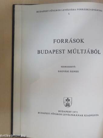 Források Budapest múltjából I-IV.