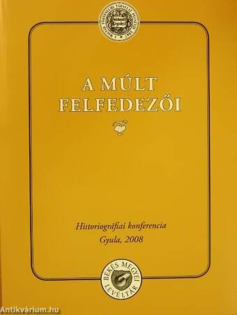 A múlt felfedezői