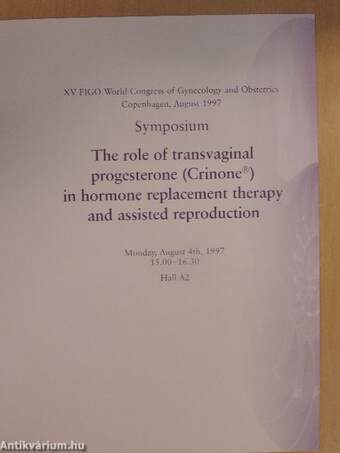 The role of transvaginal progesterone (Crinone) in hormone replacement therapy and assisted reproduction