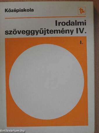 Irodalmi szöveggyűjtemény IV/I.