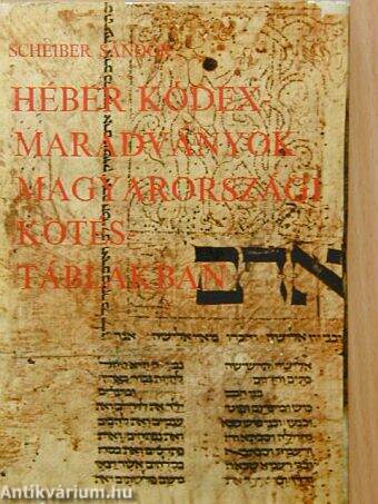 Héber kódexmaradványok magyarországi kötéstáblákban