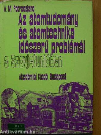 Az atomtudomány és atomtechnika időszerű problémái a Szovjetunióban