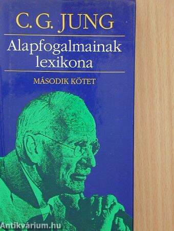 C. G. Jung alapfogalmainak lexikona II. (töredék)