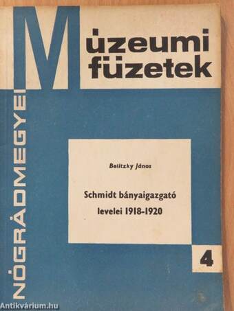 Schmidt bányaigazgató levelei 1918-1920 (dedikált példány)