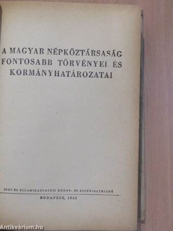 A Magyar Népköztársaság fontosabb törvényei és kormányhatározatai