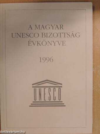 A Magyar UNESCO Bizottság Évkönyve 1996