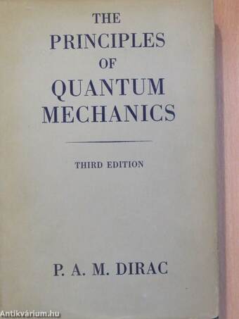 The Principles of Quantum Mechanics