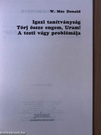 Igazi tanítványság/Törj össze engem, Uram!/A testi vágy problémája