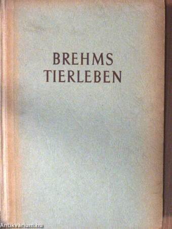 Brehms Tierleben in Vier Bänden I-IV.