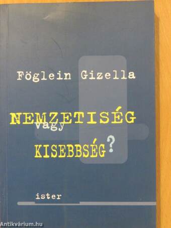 Nemzetiség vagy kisebbség? (dedikált példány)