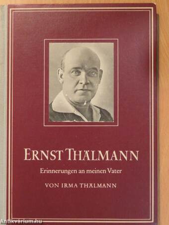 Ernst Thälmann (dedikált példány)