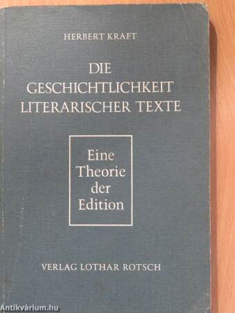 Die Geschichtlichkeit literarischer Texte (dedikált példány)