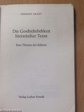 Die Geschichtlichkeit literarischer Texte (dedikált példány)