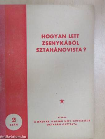 Hogyan lett Zsenykából sztahánovista?