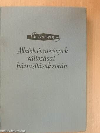 Állatok és növények változásai háziasításuk során I-II.