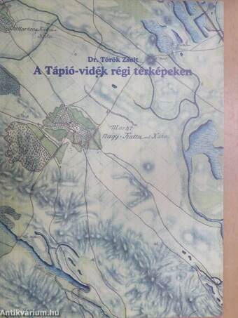 A Tápió-vidék régi térképeken