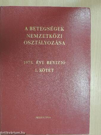 A betegségek nemzetközi osztályozása I. - 1975. évi revízió