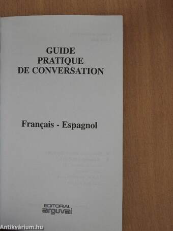 Guide Pratique de Conversation Francais-Espagnol