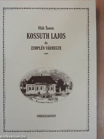 Kossuth Lajos és Zemplén vármegye