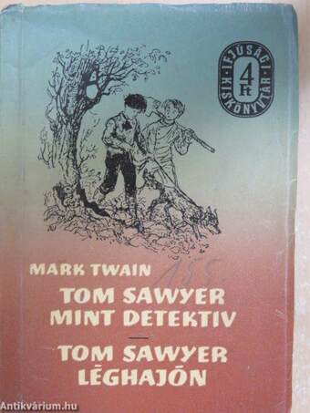 Tom Sawyer mint detektív/Tom Sawyer léghajón