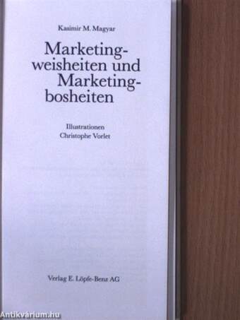 Marketingweisheiten und Marketingbosheiten