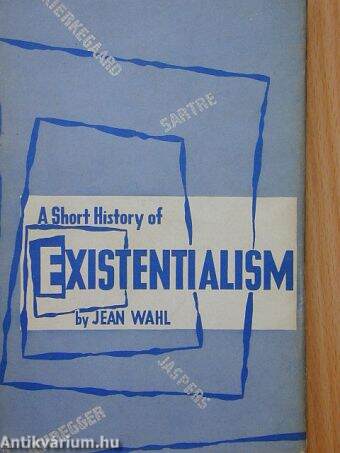 A Short History of Existentialism