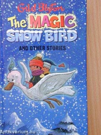 The magic snow bird and other stories