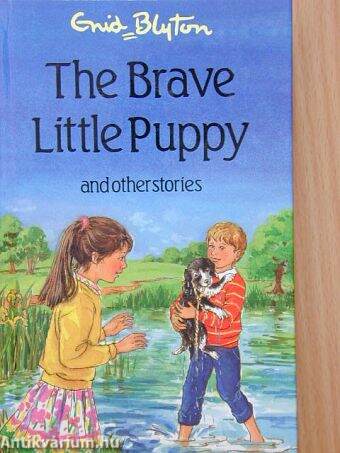 The Brave Little Puppy and other stories