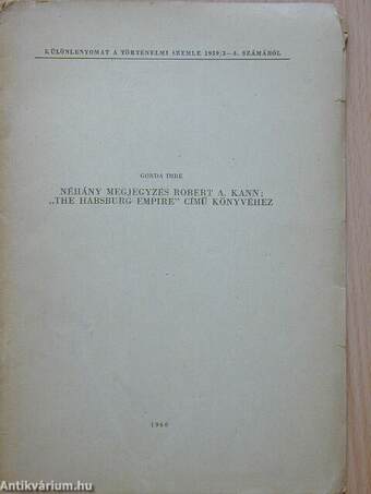 Néhány megjegyzés Robert A. Kann: "The Habsburg Empire" című könyvéhez