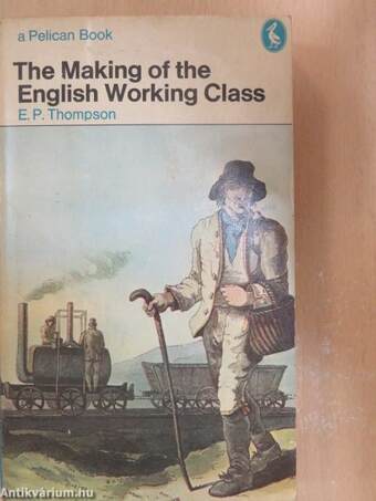 The Making of the English Working Class