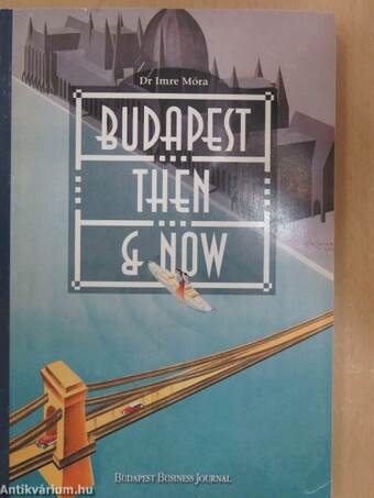 Budapest Then & Now