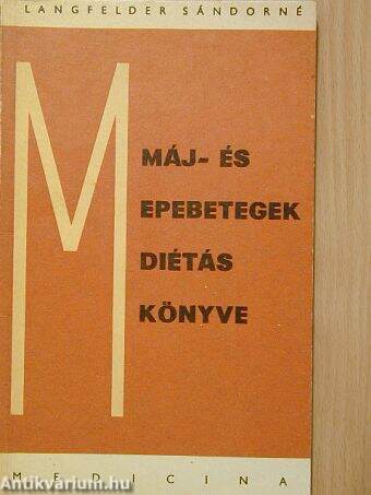 Máj- és epebetegek diétáskönyve